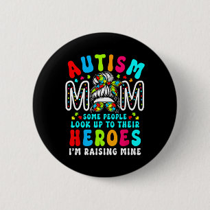 Autism Mum Raising Hero Groovy Messy Bun Autism Aw 6 Cm Round Badge