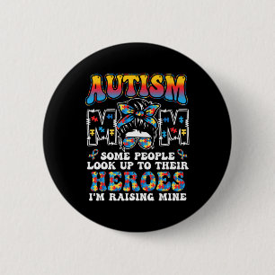 Autism Mum Raising Hero Groovy Messy Bun Autism Aw 6 Cm Round Badge
