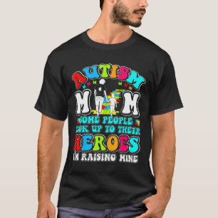 Autism Mum Raising Hero Mother Son Autism Awarenes T-Shirt