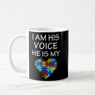 Autism Mum Shirt I am his voice Quote Awareness Coffee Mug