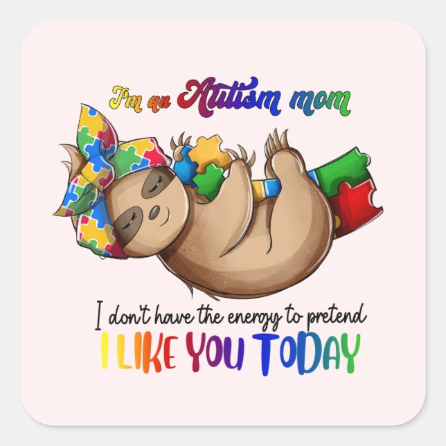 Autism Mum - Sloth Square Sticker (Front)