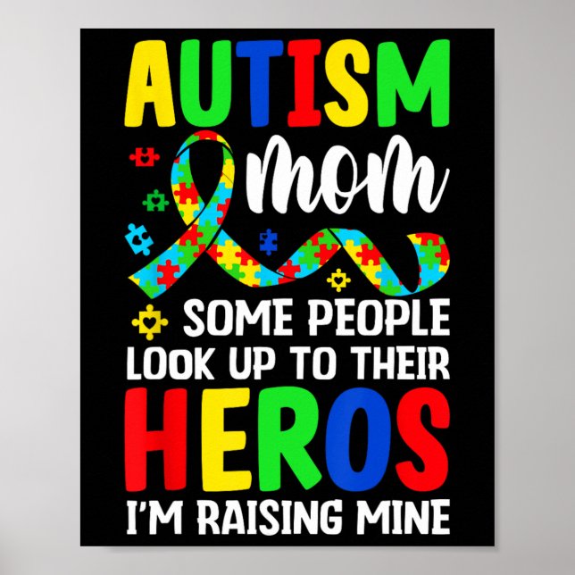 Autism Mum Some People Look Up To Heroes I'm Raisi Poster (Front)