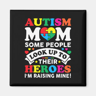 Autism Mum Some People Look Up To Their Heroes Awa Magnet