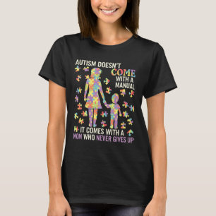 Autism Mum Support For Strong Mothers 1  T-Shirt