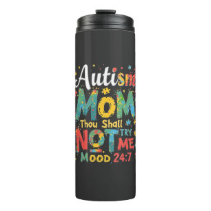 Autism Mum Thou Shall Not Try Me Thermal Tumbler