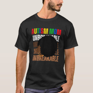 Autism Mum Unbreakable Afro Messy Bun Autism Aware T-Shirt