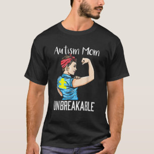 Autism Mum Unbreakable Autism Awareness Gift T-Shirt