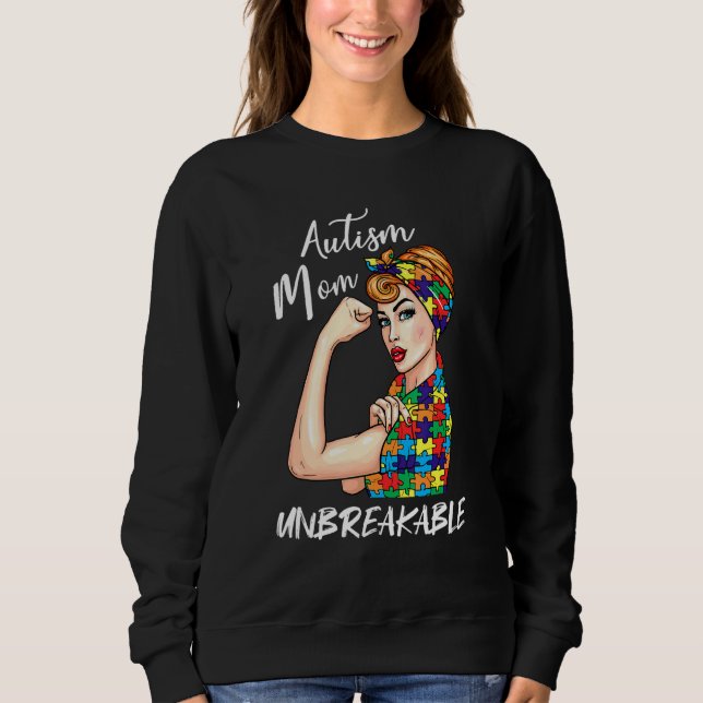 Autism Mum Unbreakable  Autism Awareness Sweatshirt (Front)