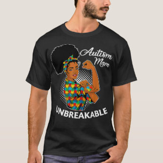 Autism Mum Unbreakable  Black Woman Autism Awarene T-Shirt