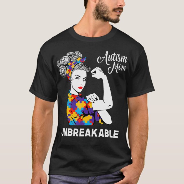 Autism Mum Unbreakable World Autism Awareness T-Shirt (Front)