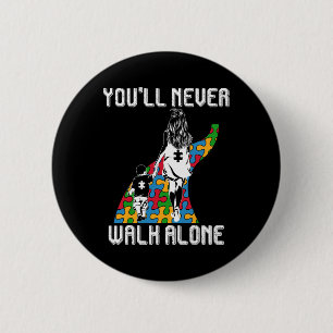 Autism Mum You Will Never Walk-alone Support Autis 6 Cm Round Badge