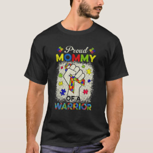 Autism Mummy Of Autism Awareness Warrior Support A T-Shirt