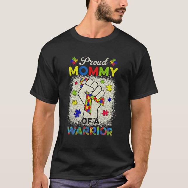 Autism Mummy Of Autism Awareness Warrior Support A T-Shirt (Front)