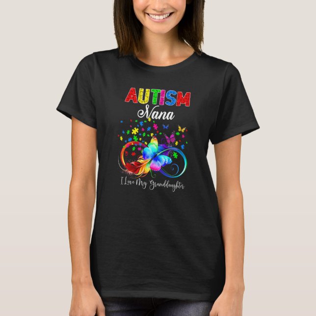 Autism Nana I Love My Granddaughter Support Autist T-Shirt (Front)