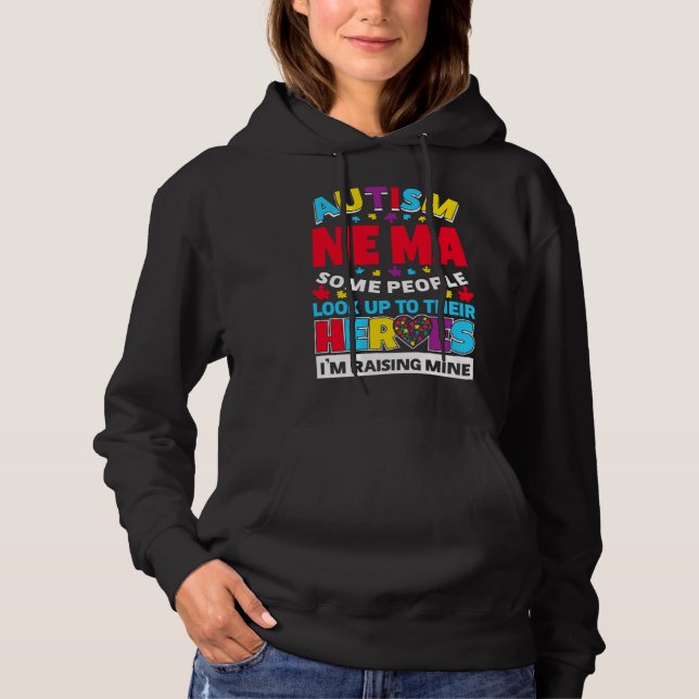 Autism Ne Ma People Look Up Their Heroes Rising Mi Hoodie (Front)