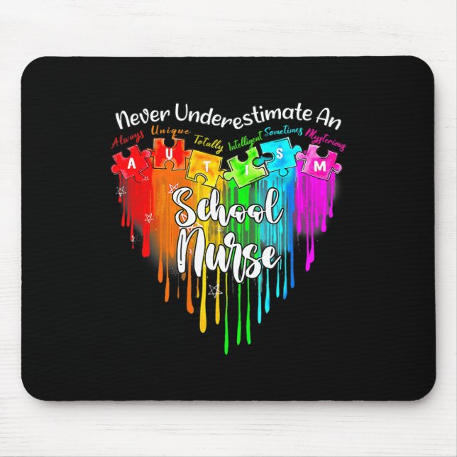 Autism Never Underestimate A School Nurse Autism A Mouse Mat (Front)