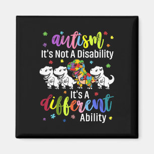 Autism Not A Disability It's A Different Ability D Magnet