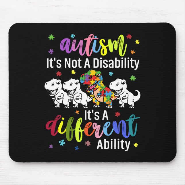 Autism Not A Disability It's A Different Ability D Mouse Mat (Front)
