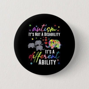 Autism Not A Disability It's A Different Ability E 6 Cm Round Badge