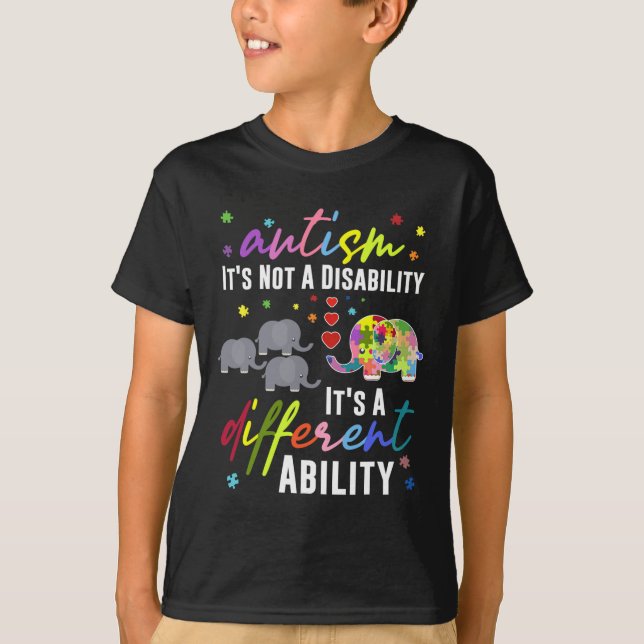 Autism Not A Disability It's A Different Ability E T-Shirt (Front)