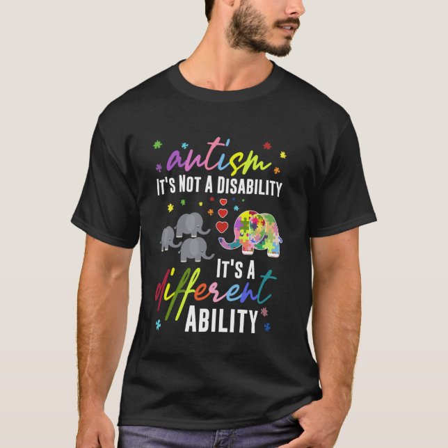 AUTISM Not A Disability It's A Different Ability E T-Shirt (Front)
