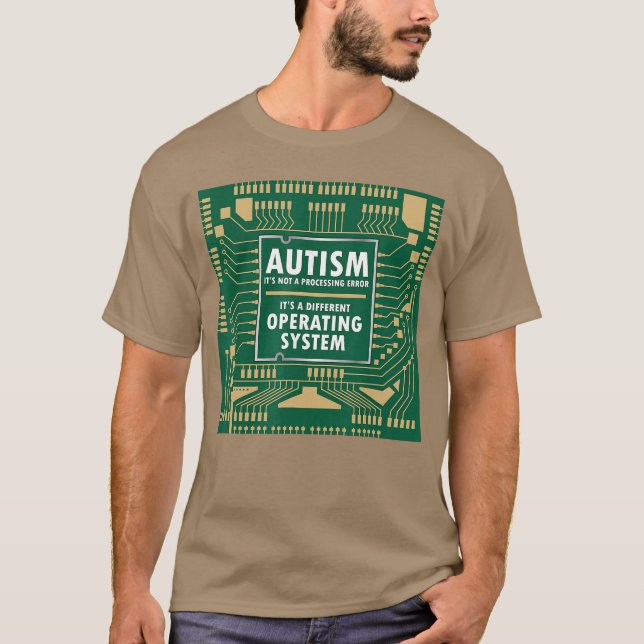 Autism Not Error Different Operating System Autist T-Shirt (Front)