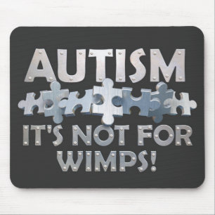 Autism: Not For Wimps Mouse Mat
