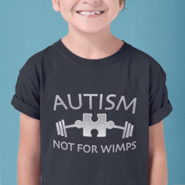 Autism Not For Wimps T-Shirt (Creator Uploaded)