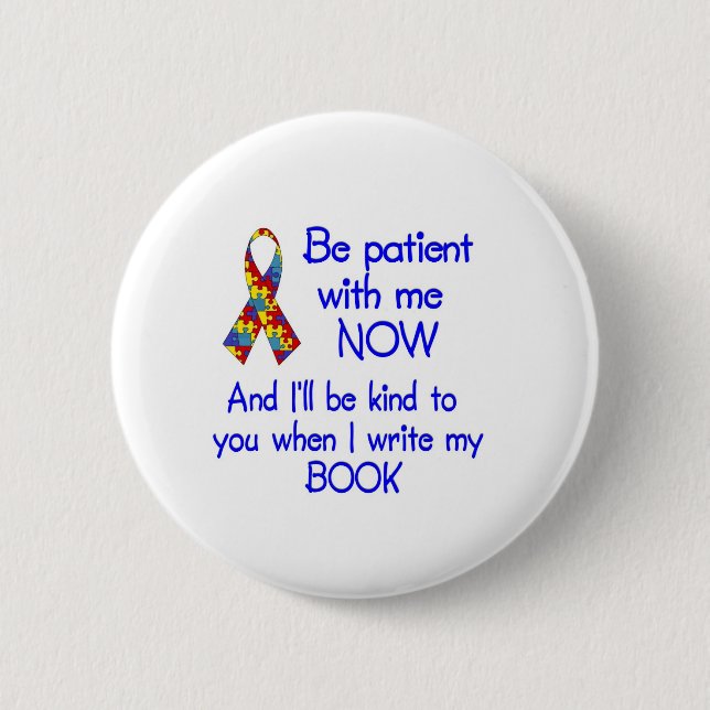 Autism Patience 6 Cm Round Badge (Front)