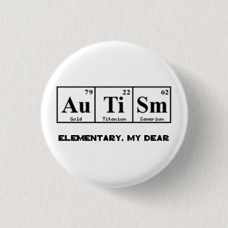 Autism, Periodic Table Elements & Sherlock Holmes 3 Cm Round Badge