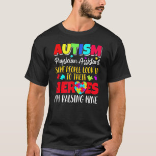 Autism Physician Assistant Some People Look To The T-Shirt