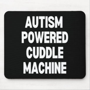 Autism Powered Cuddle Machine  Mouse Mat