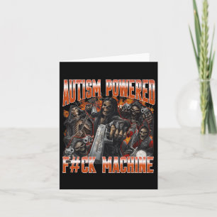 Autism Powered F#ck Machine Funny Hard Skeleton Me Card