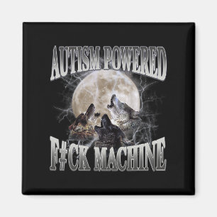 Autism Powered F#ck Machine Funny Meme Wolf Autist Magnet
