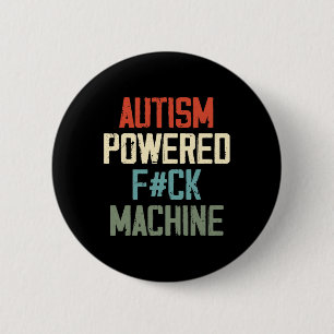 Autism Powered F#ck Machine Retro Health Apparel M 6 Cm Round Badge