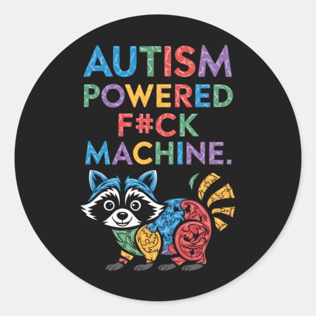 Autism Powered F#k Machine Funny Meme Racoon Auti Classic Round Sticker (Front)