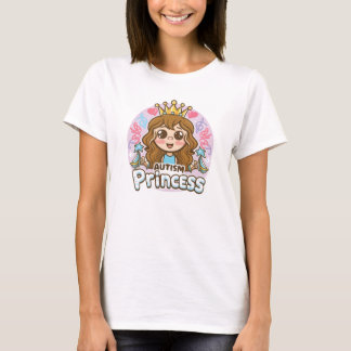 Autism Princess T-Shirt - Cute Empowering Autism A