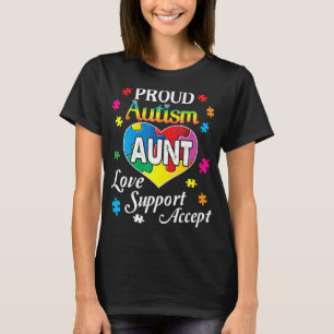 Autism-Proud Autism Aunt Love Support Accept Help T-Shirt