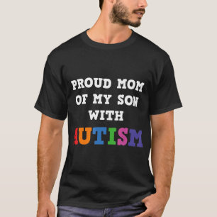 Autism-Proud Mum Of My Son With Autism T-Shirt