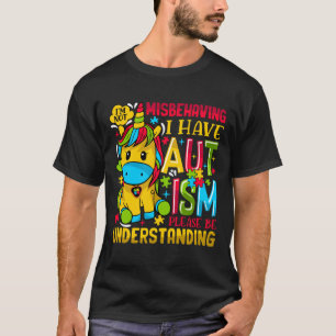 Autism Puzzle Awareness I M Not Misbehaving I Have T-Shirt