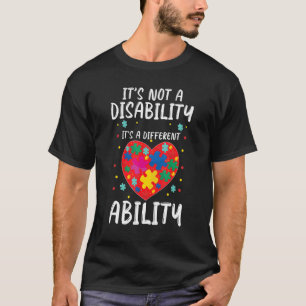 Autism Puzzle It's Not Disability It's A Differen T-Shirt