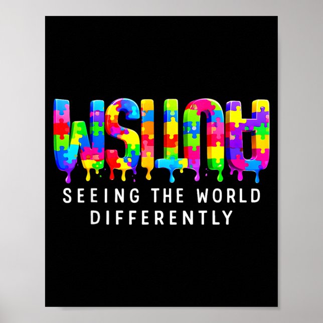 Autism puzzle paint drip seeing differently  poster (Front)