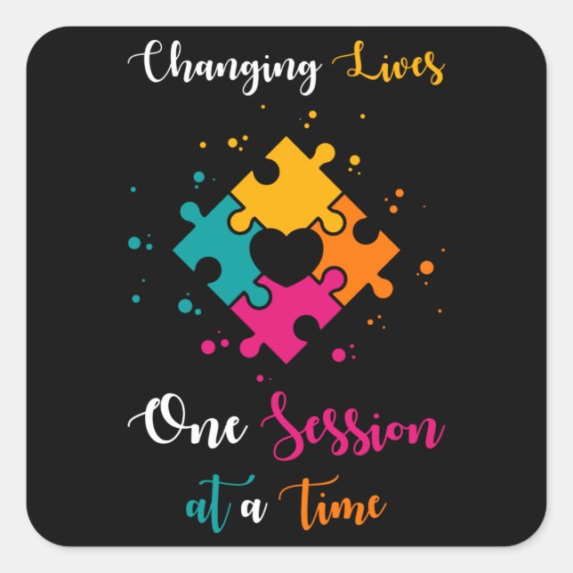 Autism Quote Changing Lives On Session Square Sticker (Front)