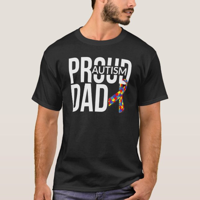 Autism Quote Proud Autism Father Dad Quote Awarene T-Shirt (Front)
