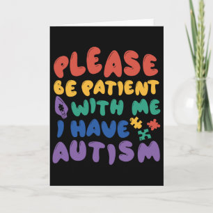 Autism Rainbow Awareness Be Patient With Me I Have Card