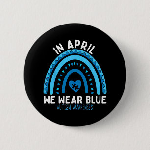 Autism Rainbow In April We Wear Blue Autism Awaren 6 Cm Round Badge