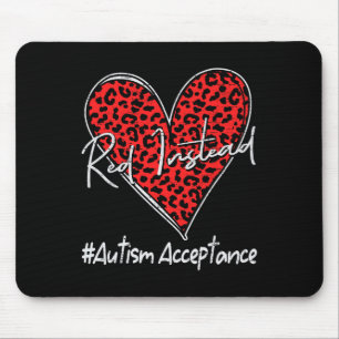 Autism - Red Instead - Acceptance Not Awareness #r Mouse Mat
