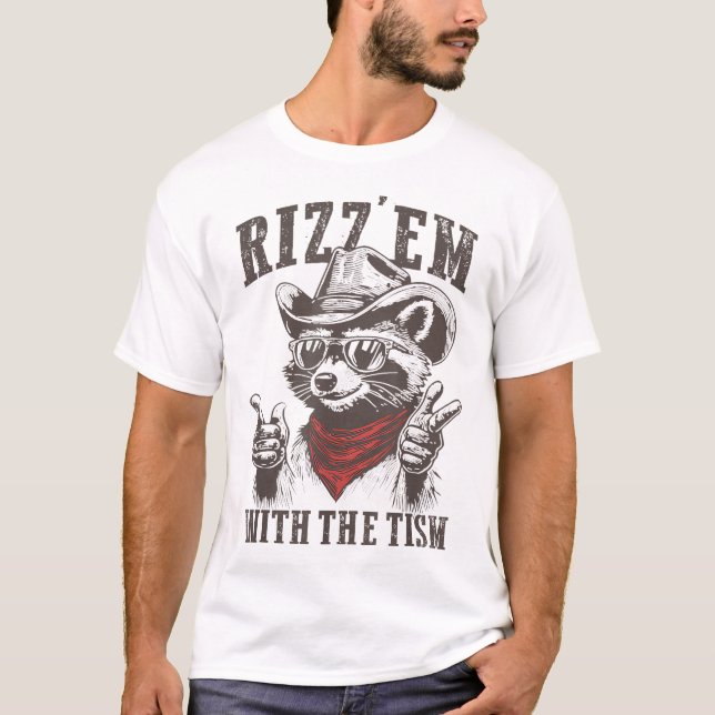 Autism Rizz Em With The Tism Autistic Racoon T-Shirt (Front)