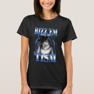 Autism Rizz Em with The Tism Meme Autistic Alpha W T-Shirt