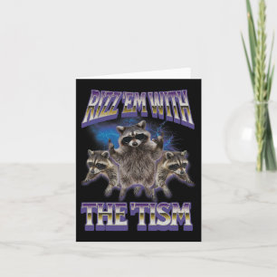Autism Rizz Em With The Tism Racoon Meme Bootleg  Card